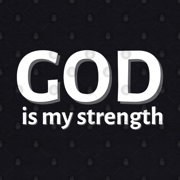 God Is My Strength by TheChristianStore